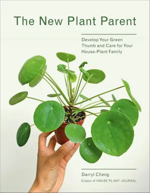 The New Plant Parent: Develop Your Green Thumb and Care for Your House-Plant Family Paperback  Illustrated, March 19, 2019